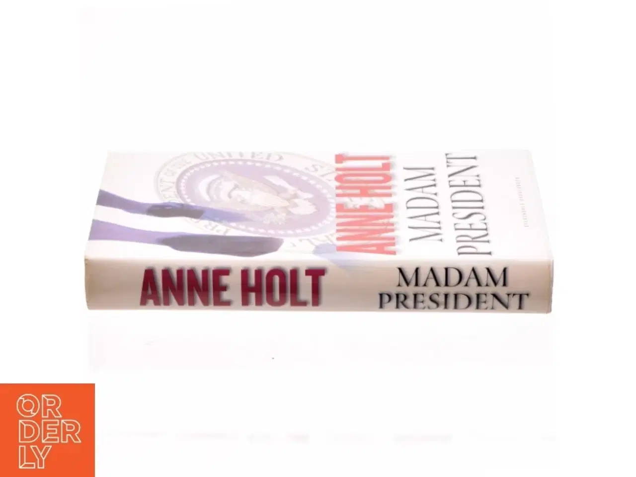 Billede 2 - Madam President : kriminalroman af Anne Holt (f. 1958-11-16) (Bog)