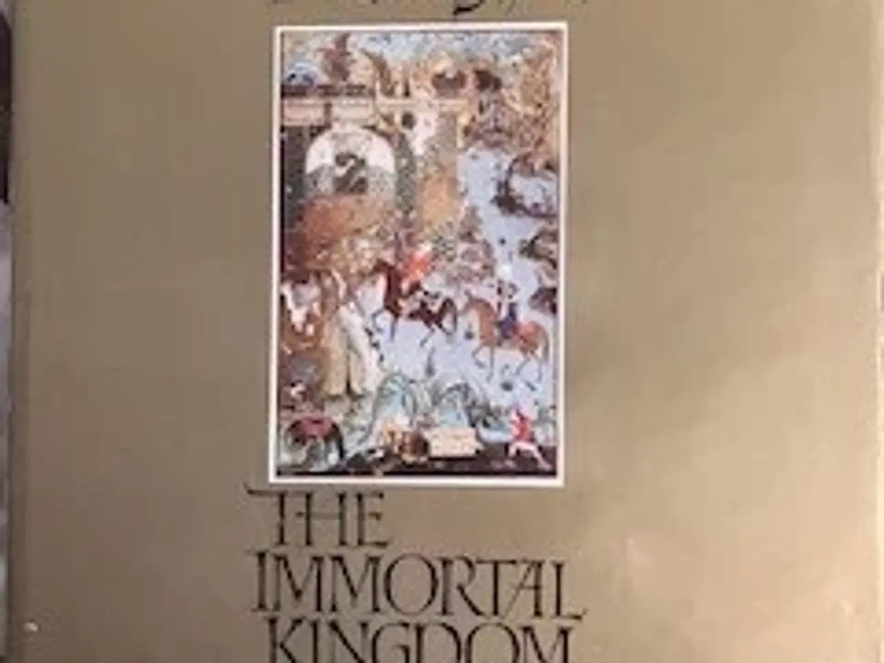 Billede 1 - Bog: Persia - The Immortal Kingdom