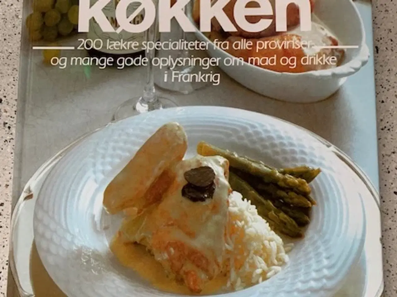 Billede 2 - Det ægte franske køkken - Fransk køkken - kogebog