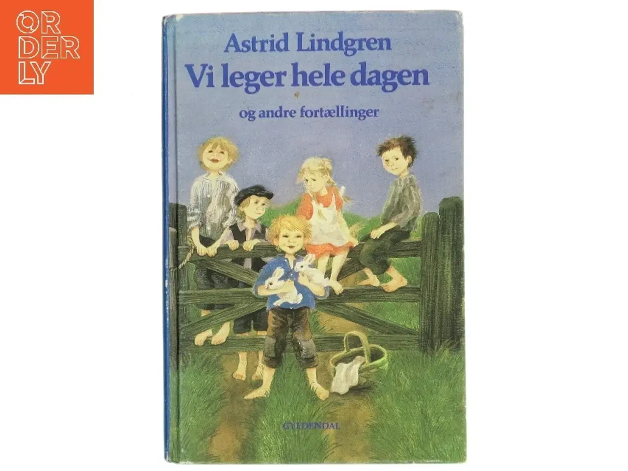 Billede 1 - Vi leger hele dagen og andre fortællinger af Astrid Lindgren (Bog)