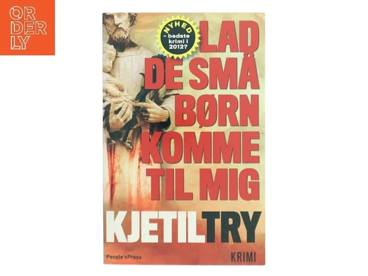 Billede 1 - Lad de små børn komme til mig af Kjetil Try (Bog)
