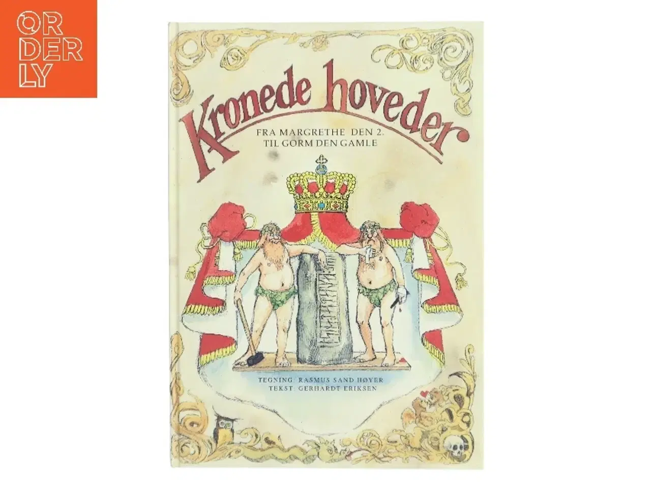 Billede 1 - Kronede hoveder : fra Margrethe II til Gorm den Gamle af Gerhardt Eriksen (Bog)