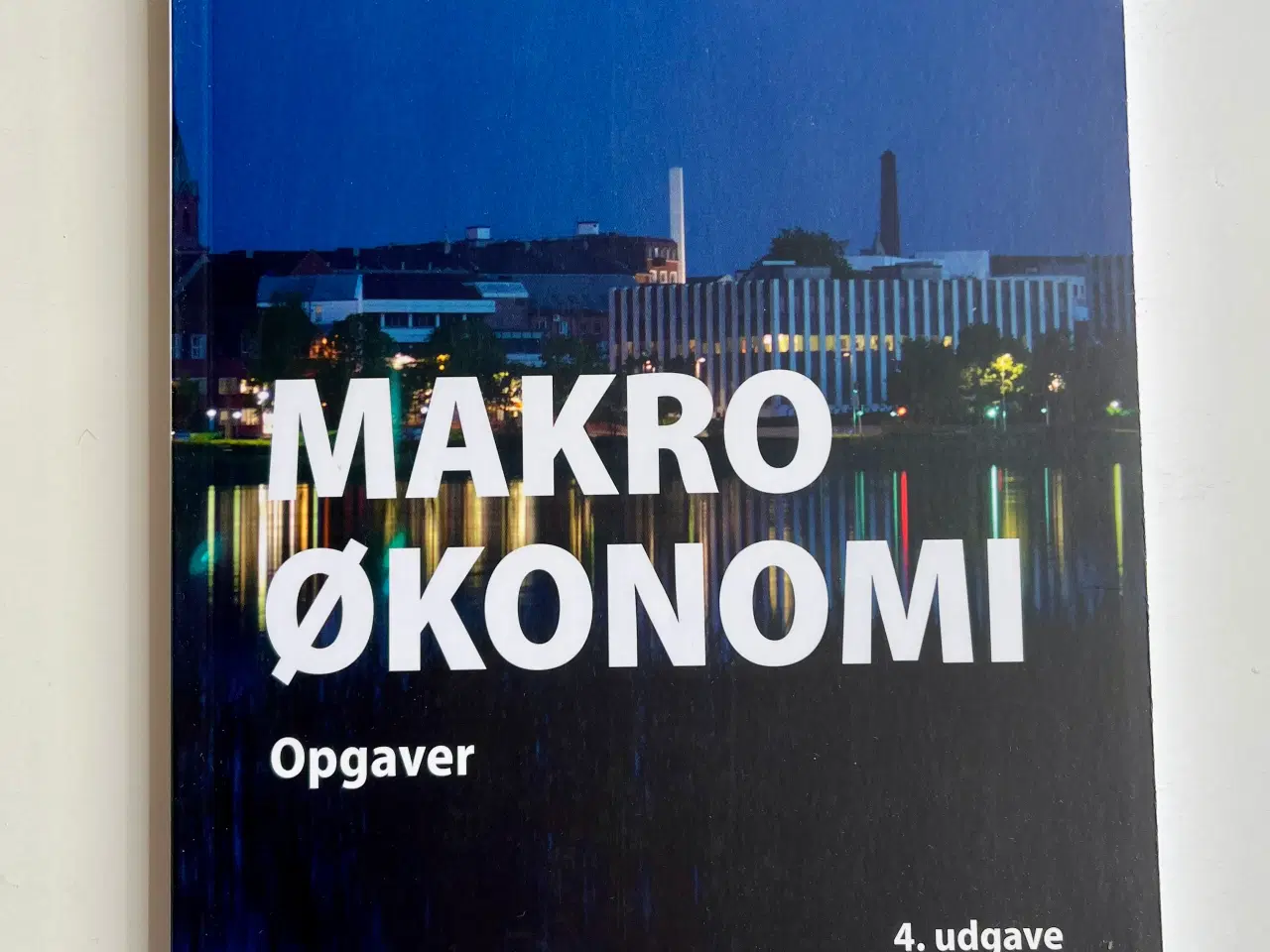 Billede 1 - Makroøkonomi - opgaver, 4. udg. – SOM NY / UBRUGT!