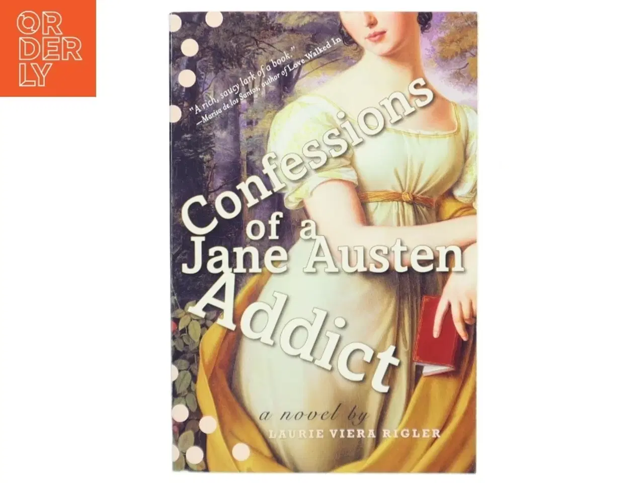 Billede 1 - Confessions of a Jane Austen Addict af Laurie Viera Rigler (Bog)