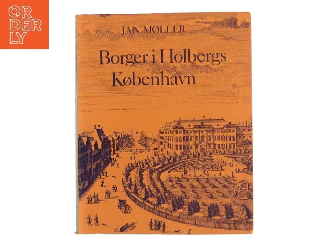 Billede 2 - Borger i Holbergs København af Jan Møller (Bog)