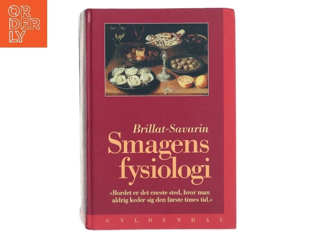 Billede 1 - Smagens fysiologi af Jean-Anthelme Brillat-Savarin (Bog)
