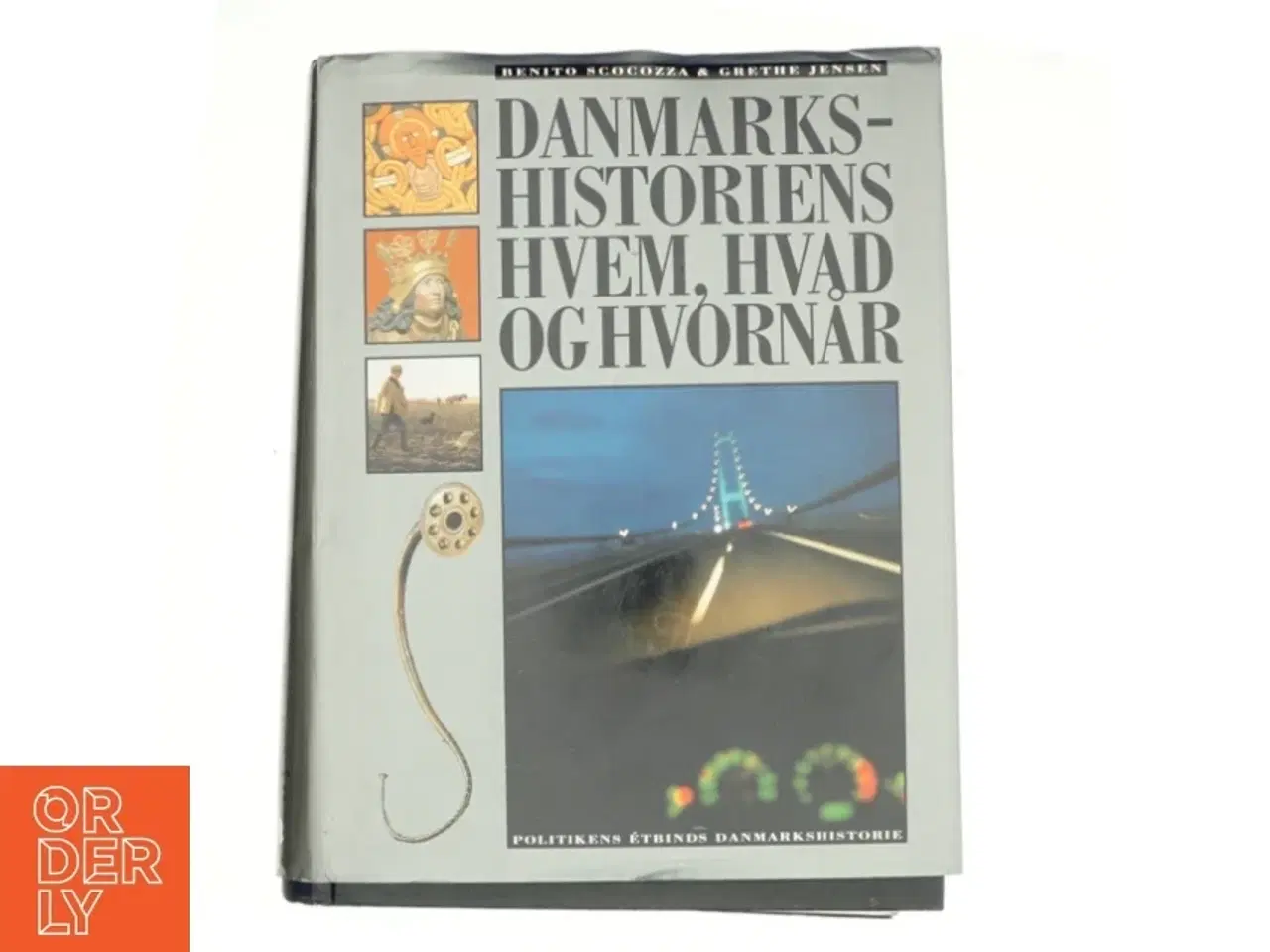 Billede 1 - Danmarkshistoriens hvem, hvad og hvornår : Politikens étbinds Danmarkshistorie (Bog)