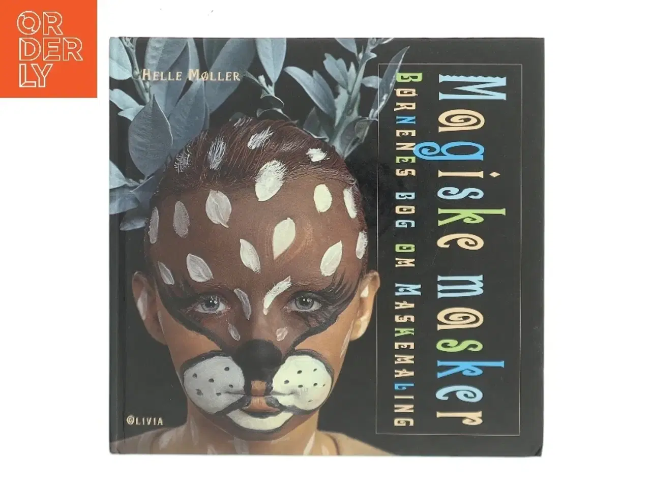 Billede 1 - Magiske masker : børnenes bog om maskemaling af Helle Møller (f. 1964-10-24) (Bog)