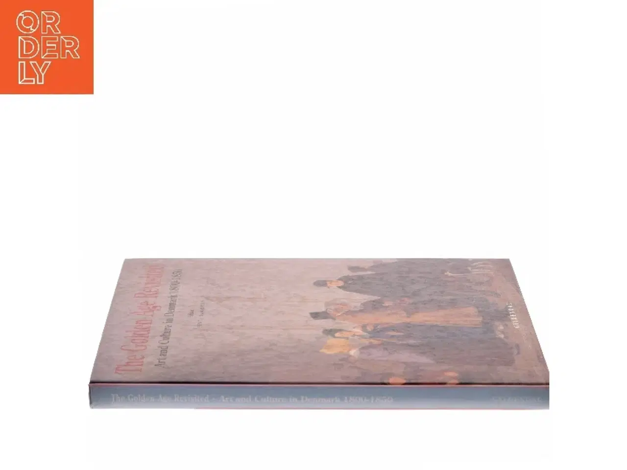 Billede 2 - The Golden Age revisited : art and culture in Denmark 1800-1850 af Bente Scavenius (Bog)