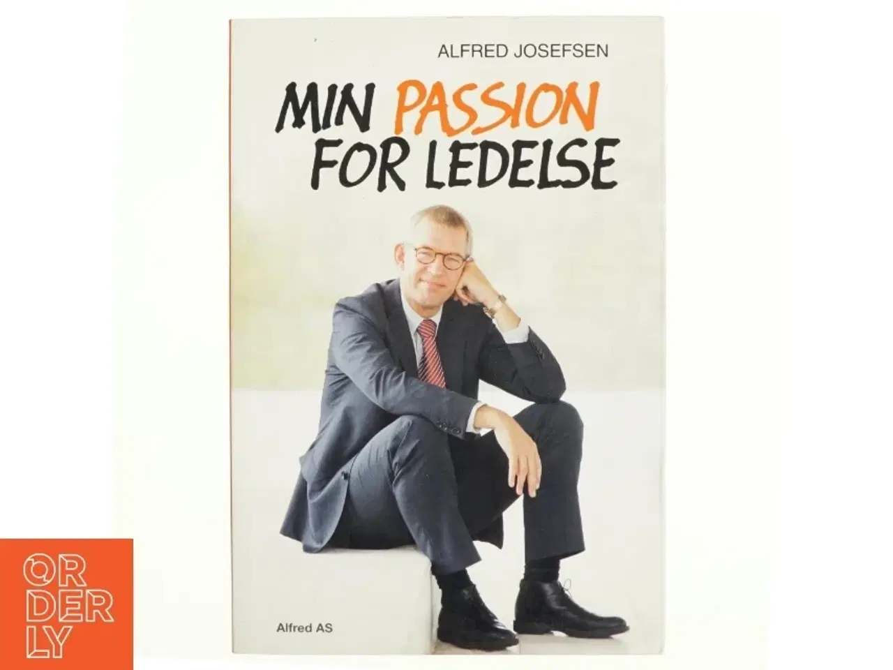 Billede 1 - Min passion for ledelse af Alfred Josefsen (Bog)