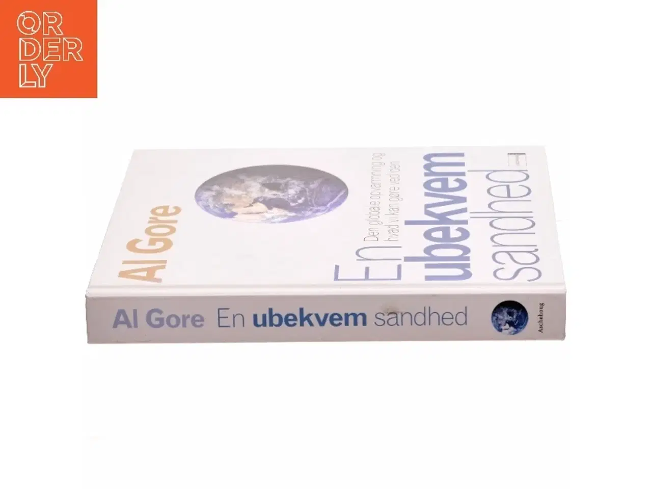 Billede 2 - En ubekvem sandhed : den globale opvarmning og hvad vi kan gøre ved den af Al Gore (Bog)