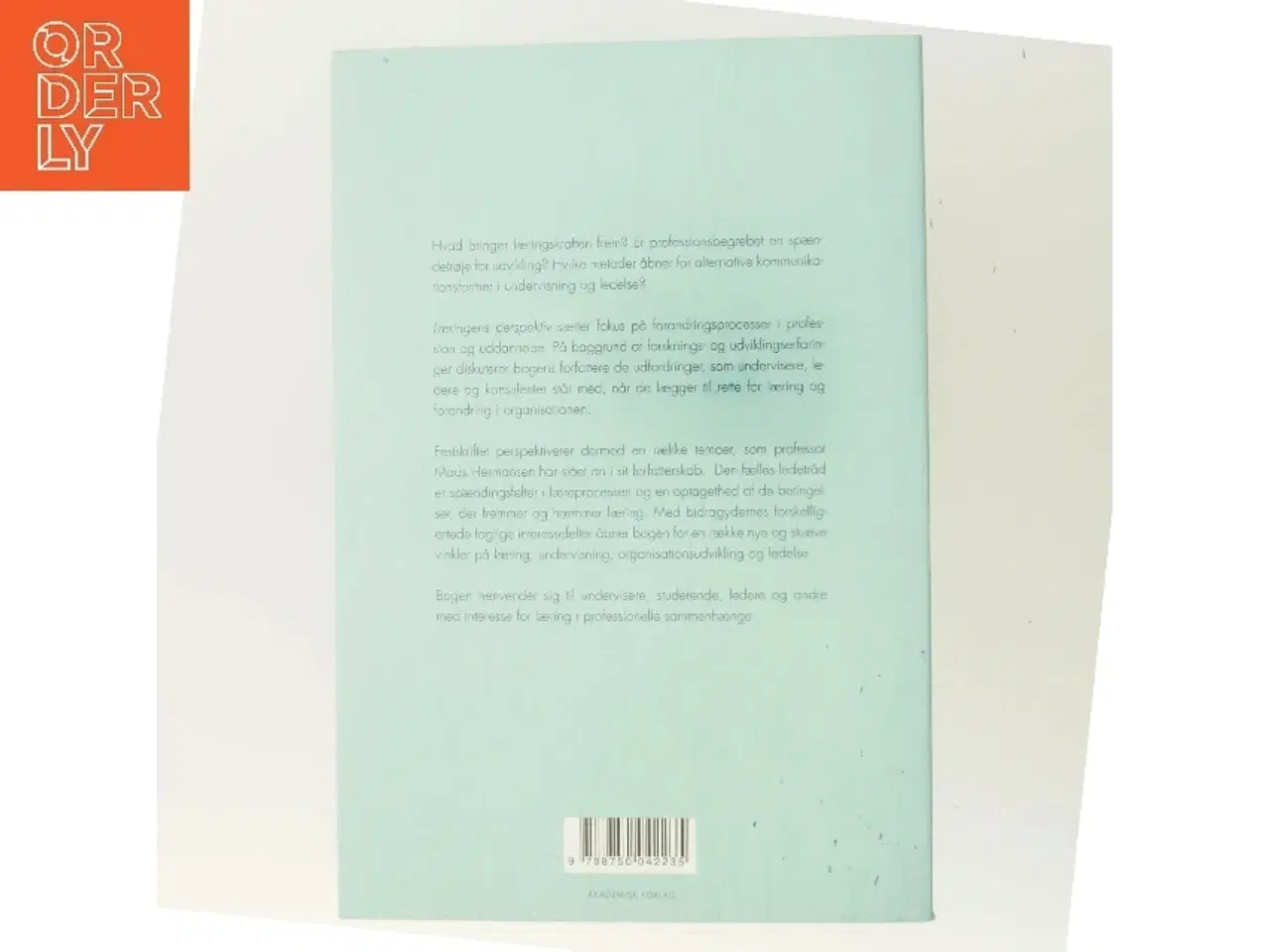 Billede 3 - Læringens perspektiv : udfordringer til ledelse og undervisning : festskrift til Mads Hermansen af Birgit Ryberg (Bog)