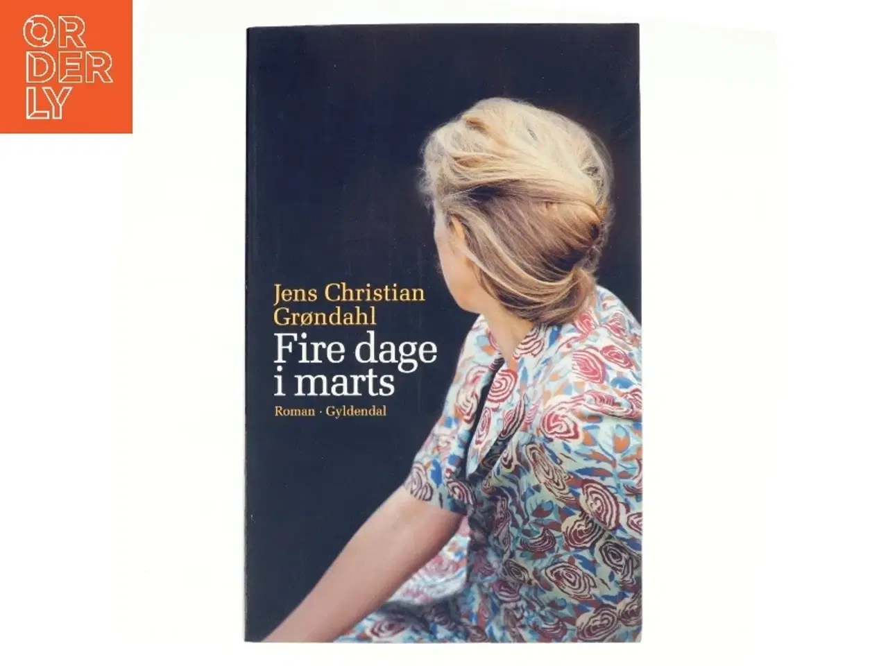 Billede 1 - Fire dage i marts af Jens Christian Grøndahl (Bog)