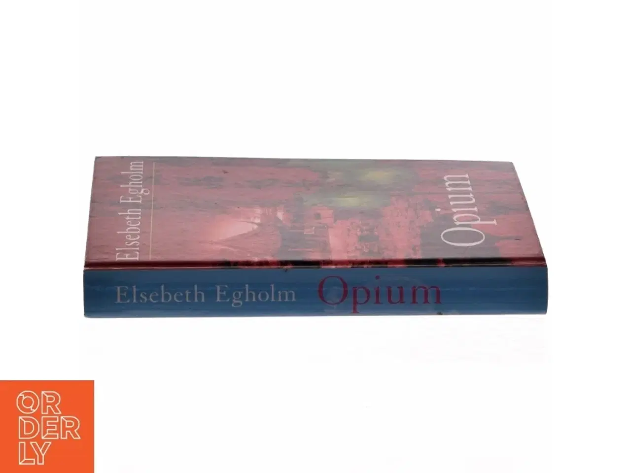Billede 2 - Opium af Elsebeth Egholm (Bog)