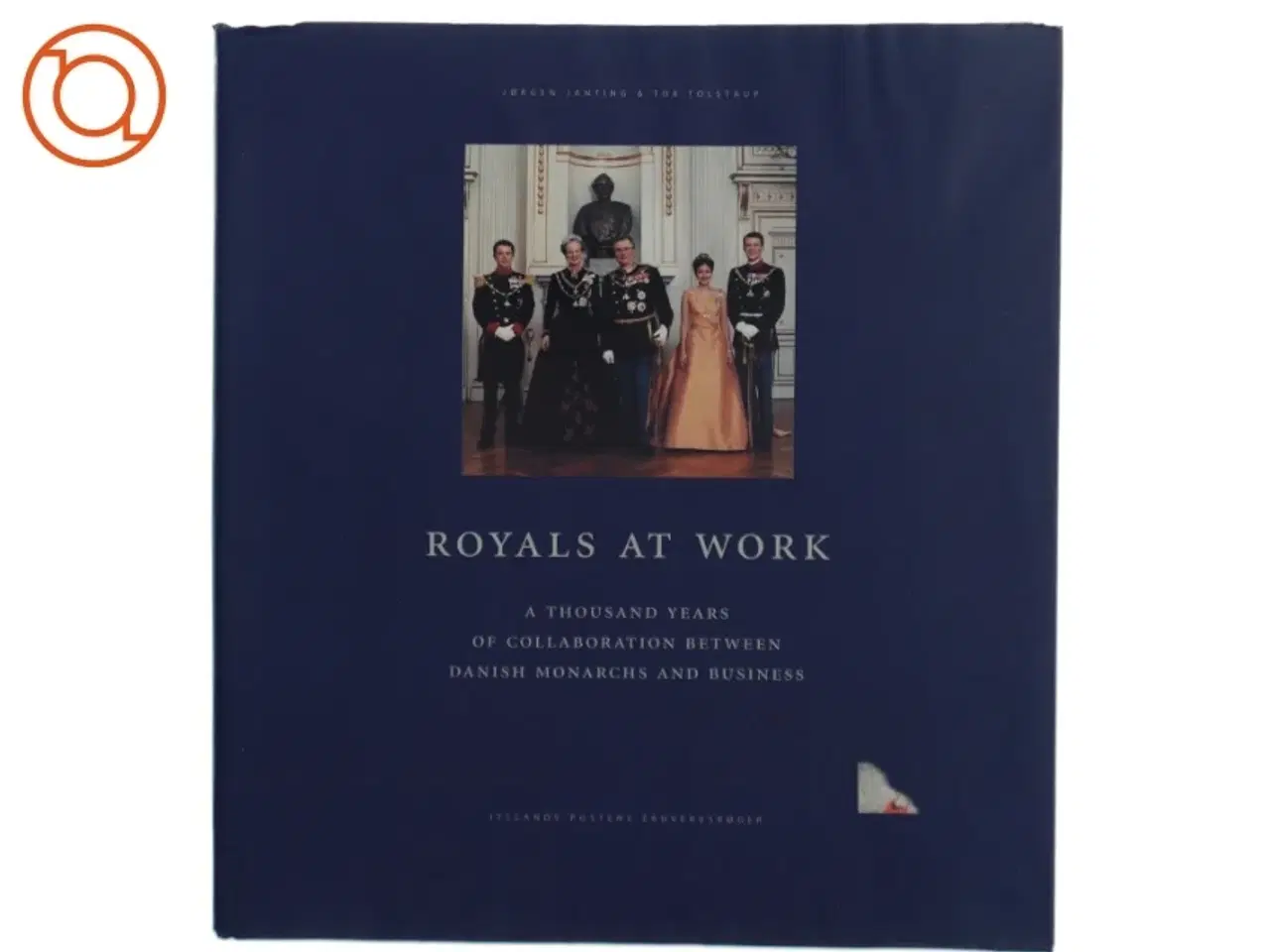 Billede 1 - Royals at work: A thousand years of collaboration between Danish monarchies and business (Bog)