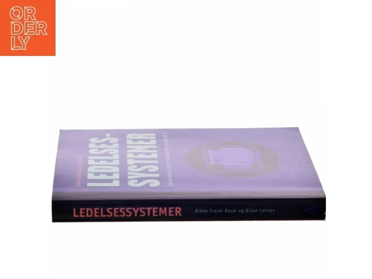 Billede 2 - Ledelsessystemer : teknisk ledelse af miljø, arbejdsmiljø, kvalitet og vedligehold af Allan Larsen (f. 1980-08-18) (Bog)