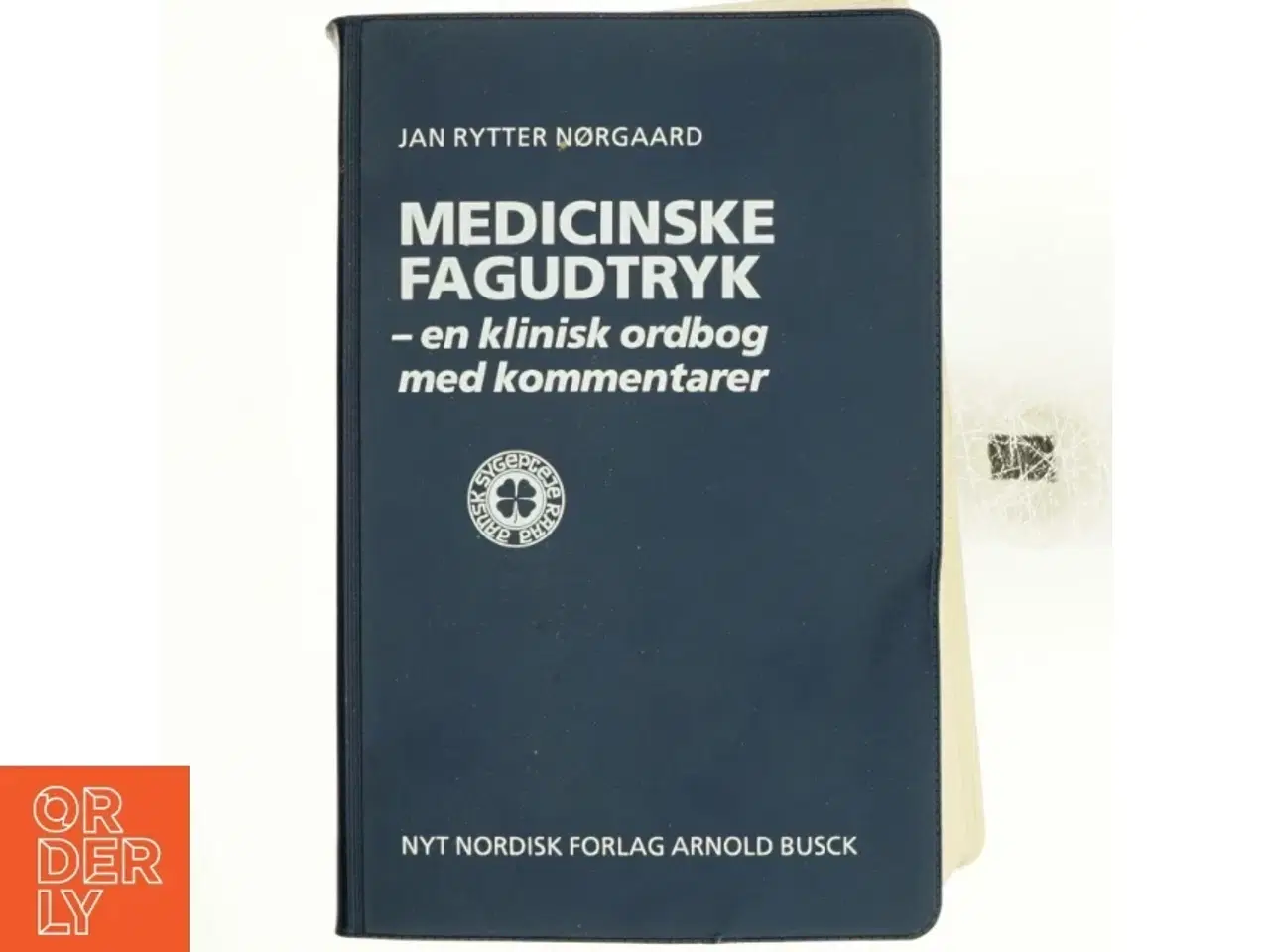 Billede 1 - Medicinske fagudtryk : en klinisk ordbog med kommentarer af Jan O. Rytter Nørgaard (Bog)