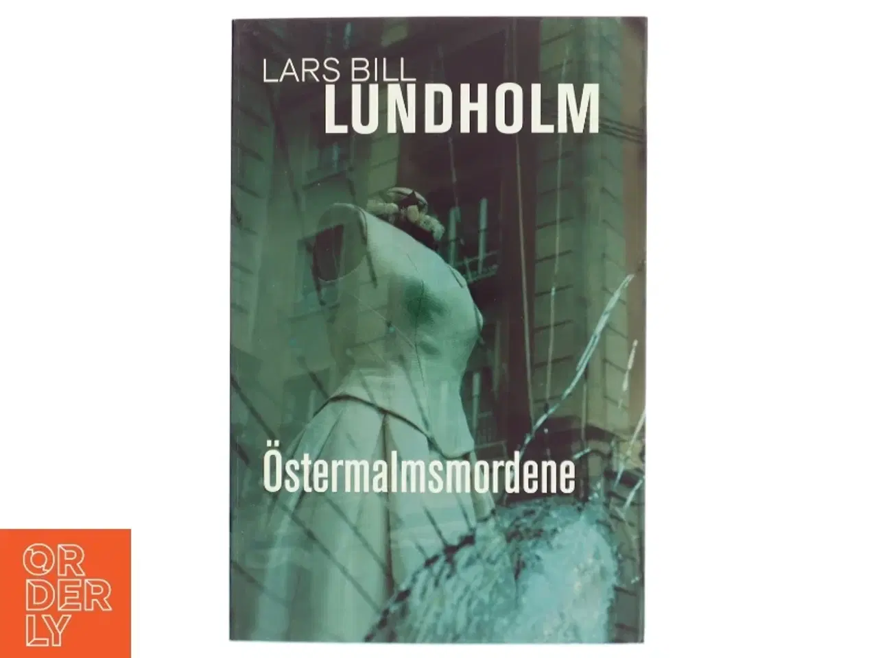 Billede 1 - &#214;stermalmsmordene af Lars Bill Lundholm (Bog)