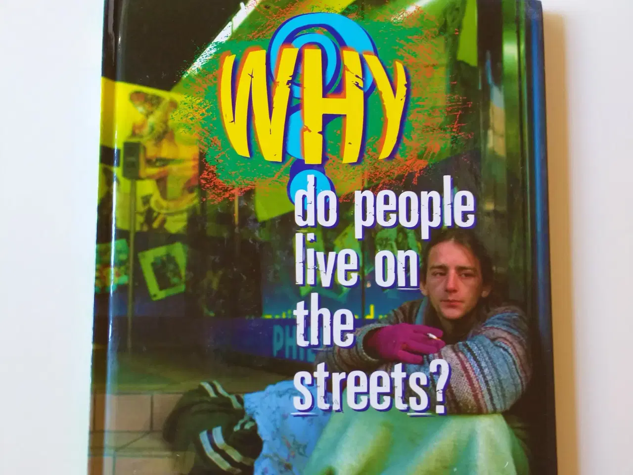 Billede 1 - Why Do People Live on the Streets? ; Kaye Stearman