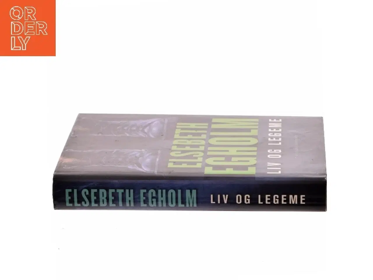 Billede 2 - Liv og legeme af Elsebeth Egholm (Bog)