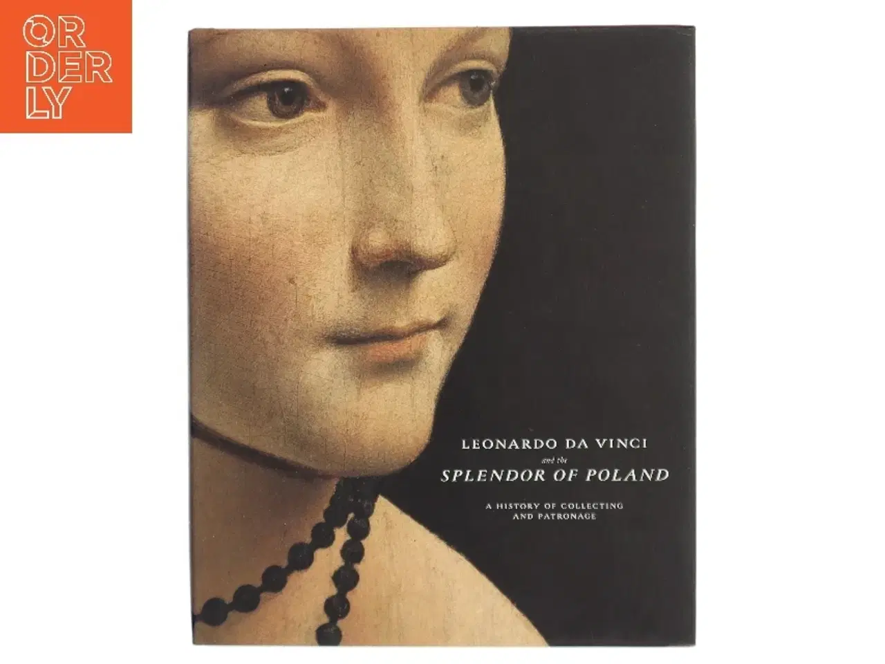 Billede 1 - Leonardo da Vinci and the splendor of Poland : a history of collecting and patronage af <Bogens forfattere< (Bog)