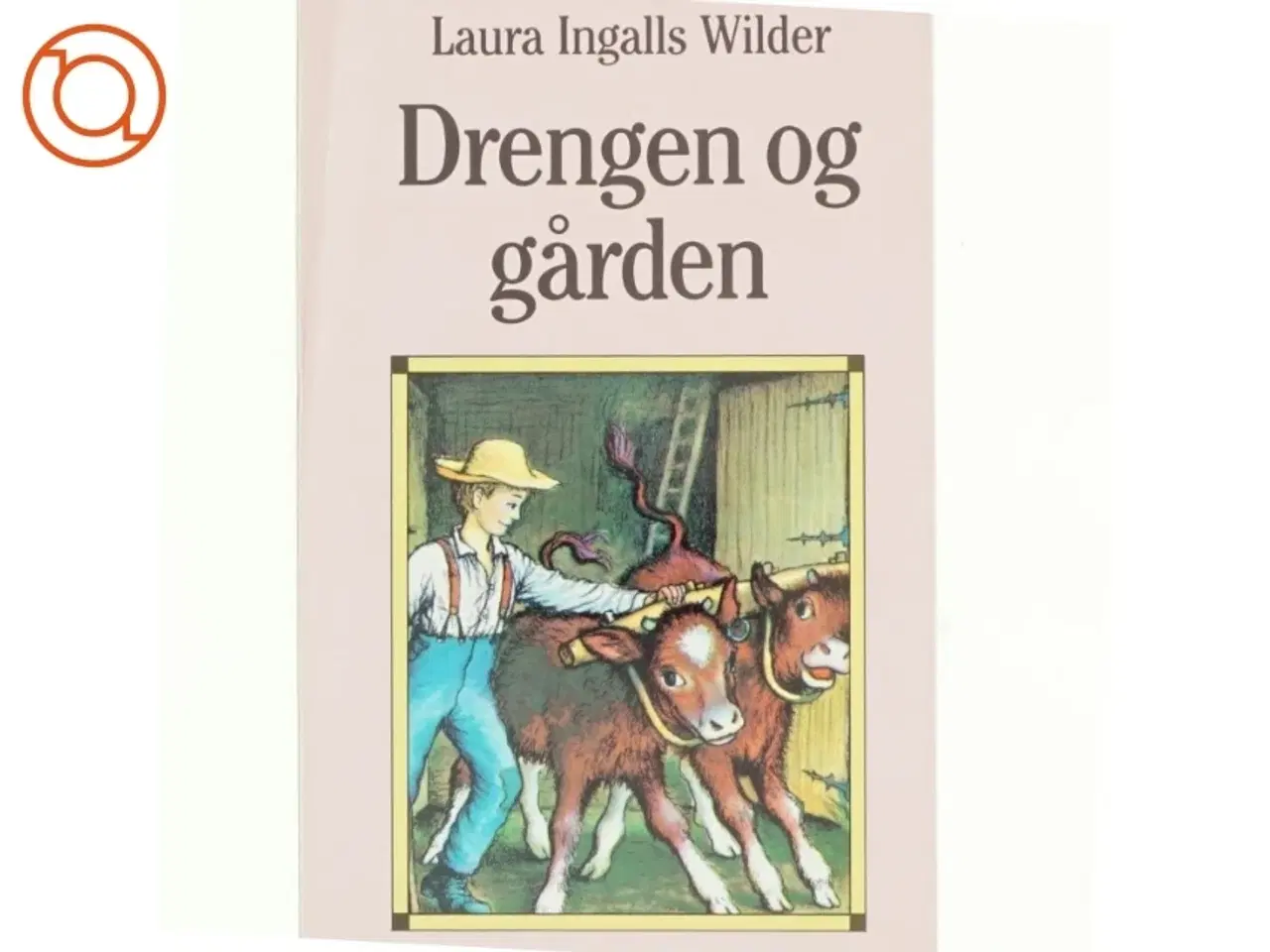 Billede 1 - Drengen og gården af Laura Ingalls Wilder