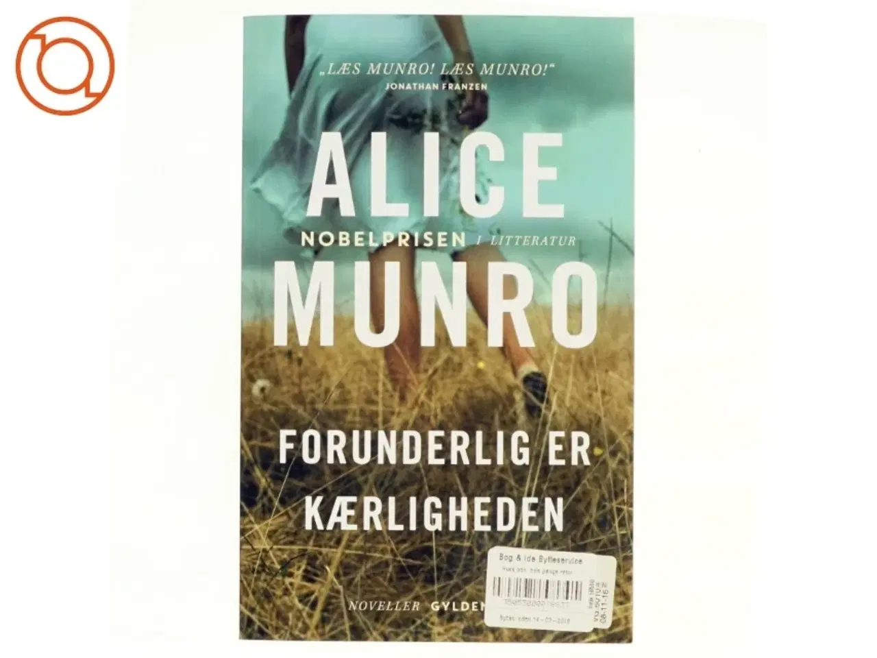 Billede 1 - Forunderlig er kærligheden af Alice Munro (Bog)