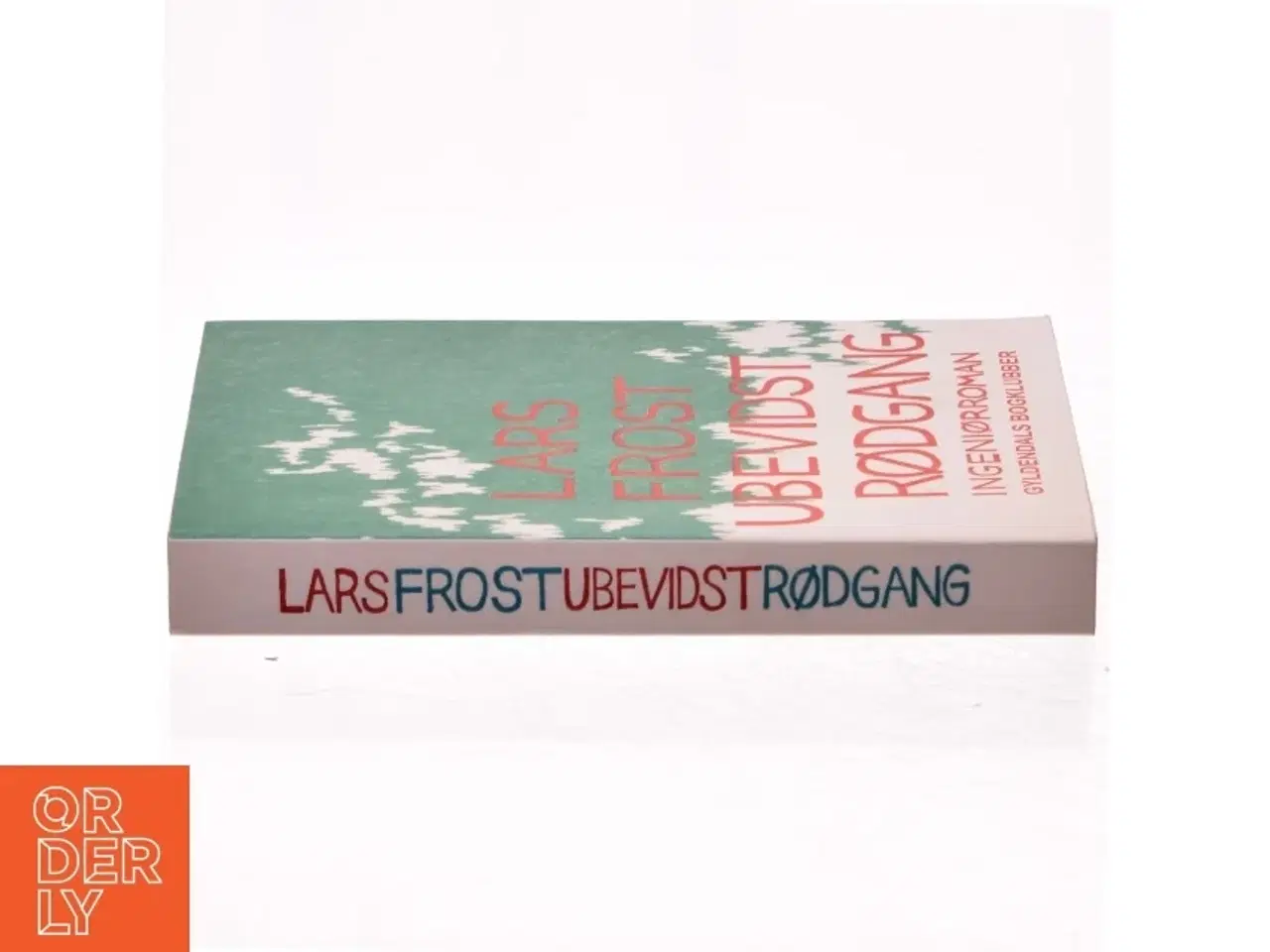 Billede 2 - Ubevidst rødgang : ingeniørroman af Lars Frost (f. 1973-10-07) (Bog)