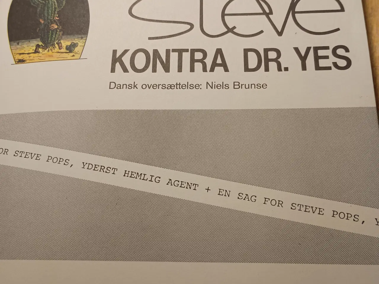 Billede 1 - Steve Pops. Steve Kontra Dr. Yes.