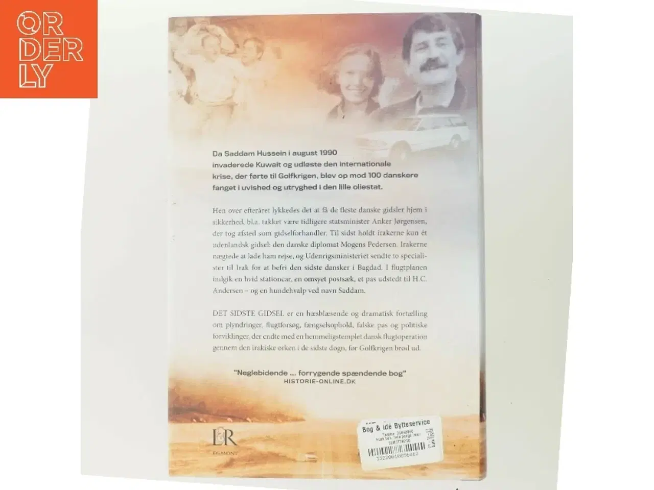 Billede 3 - Det sidste gidsel : danskernes flugt fra Saddam Hussein og Golfkrigen af Henrik Thomsen (f. 1958) (Bog)