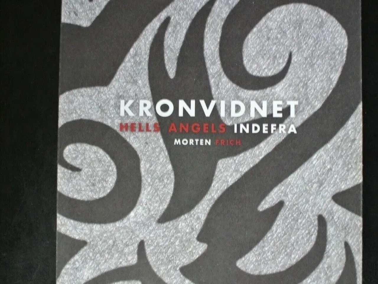 Billede 1 - kronvidnet - hells angels indefra, af morten frich