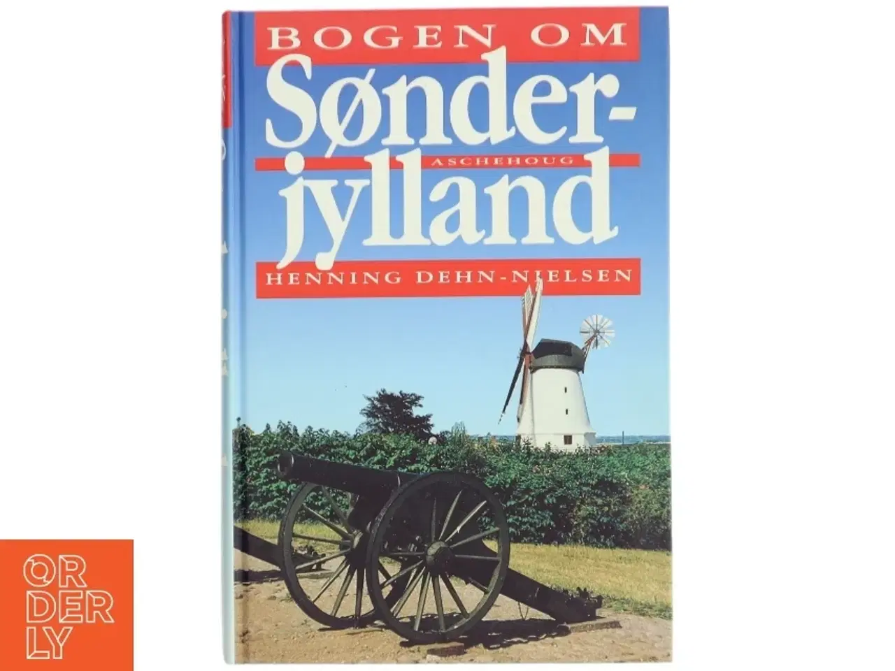 Billede 1 - Bogen om Sønderjylland af Henning Dehn-Nielsen (Bog)