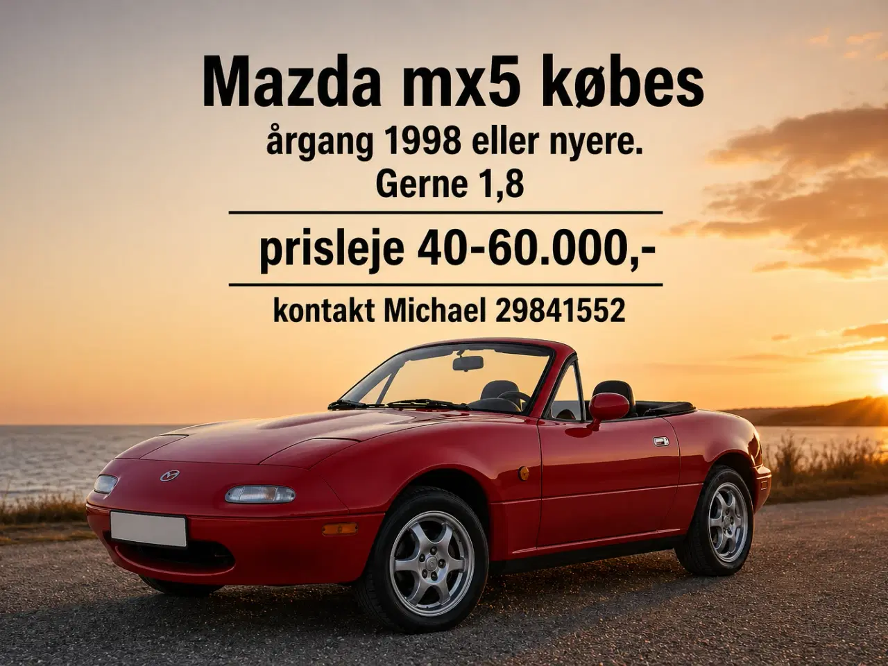 Billede 1 - Mazda mx5 købes, prisleje 40-60.000,-