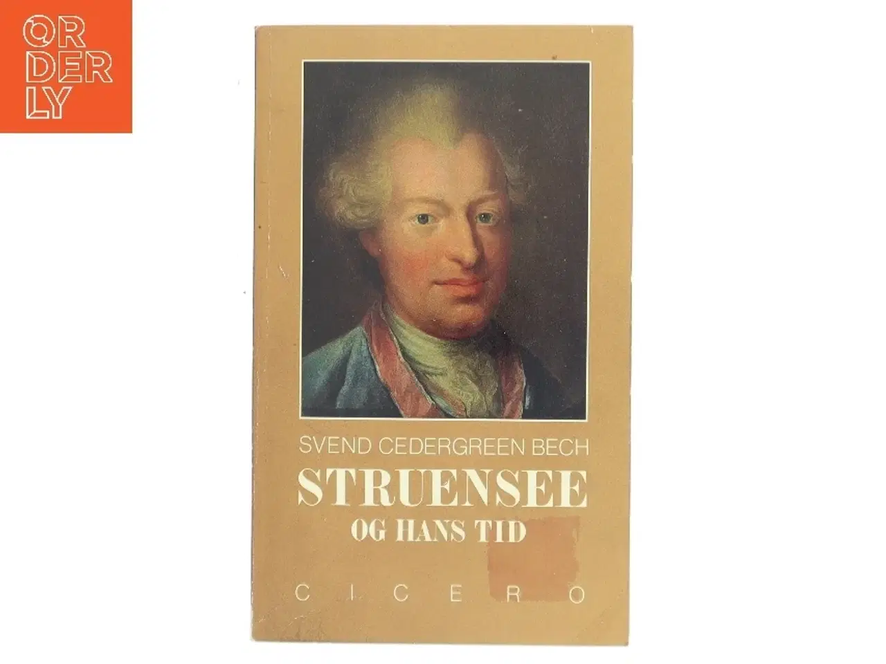 Billede 1 - Struensee og hans tid af Svend Cedergreen Bech (Bog)