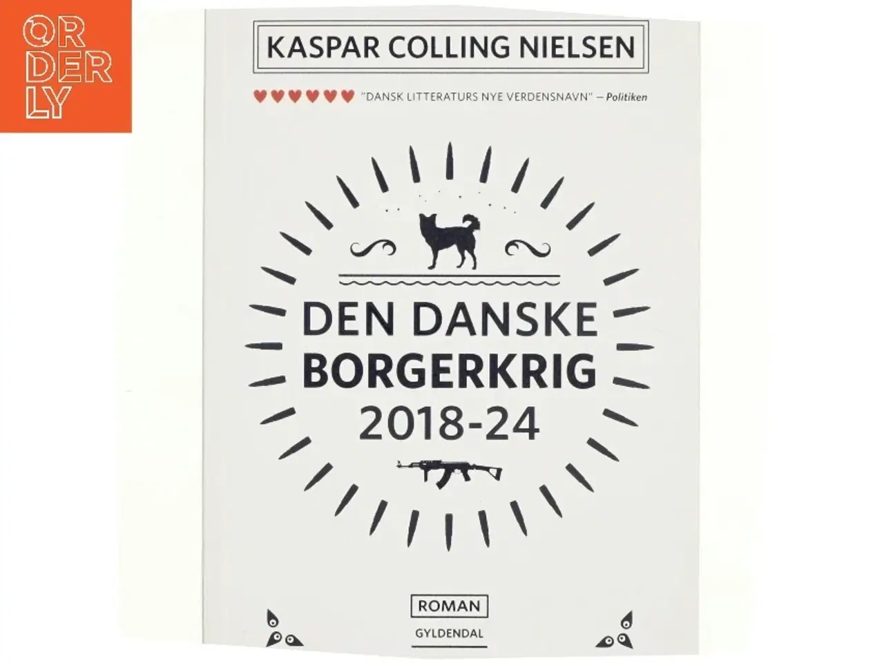 Billede 1 - Den danske borgerkrig 2018-24 : roman af Kaspar Colling Nielsen (f. 1974) (Bog)