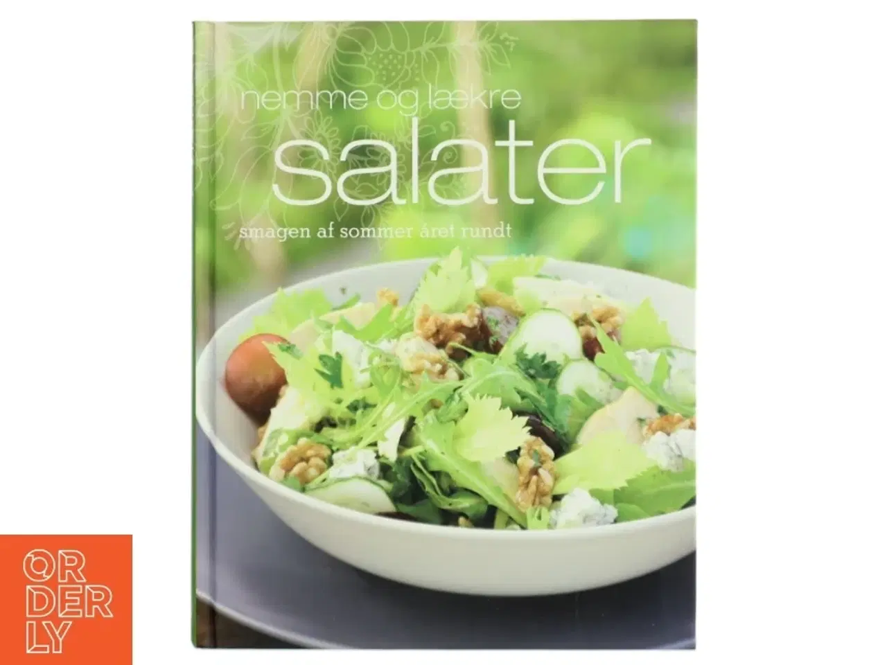 Billede 1 - Nemme & lækre salater : smagen af sommer året rundt af Stevan Paul (Bog)