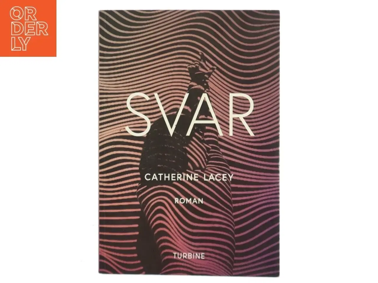 Billede 1 - Svar af Catherine Lacey (f. 1985) (Bog)
