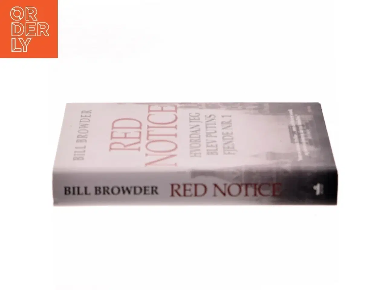 Billede 2 - Red notice : hvordan jeg blev Putins fjende nr. 1 af Bill Browder (Bog)