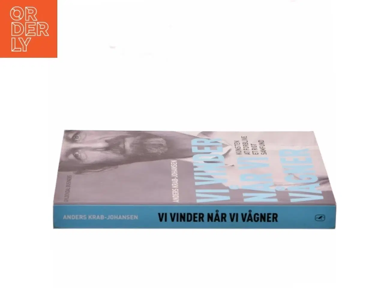 Billede 2 - Vi vinder når vi vågner : kunsten at forblive et rigt samfund af Anders Krab-Johansen (Bog)
