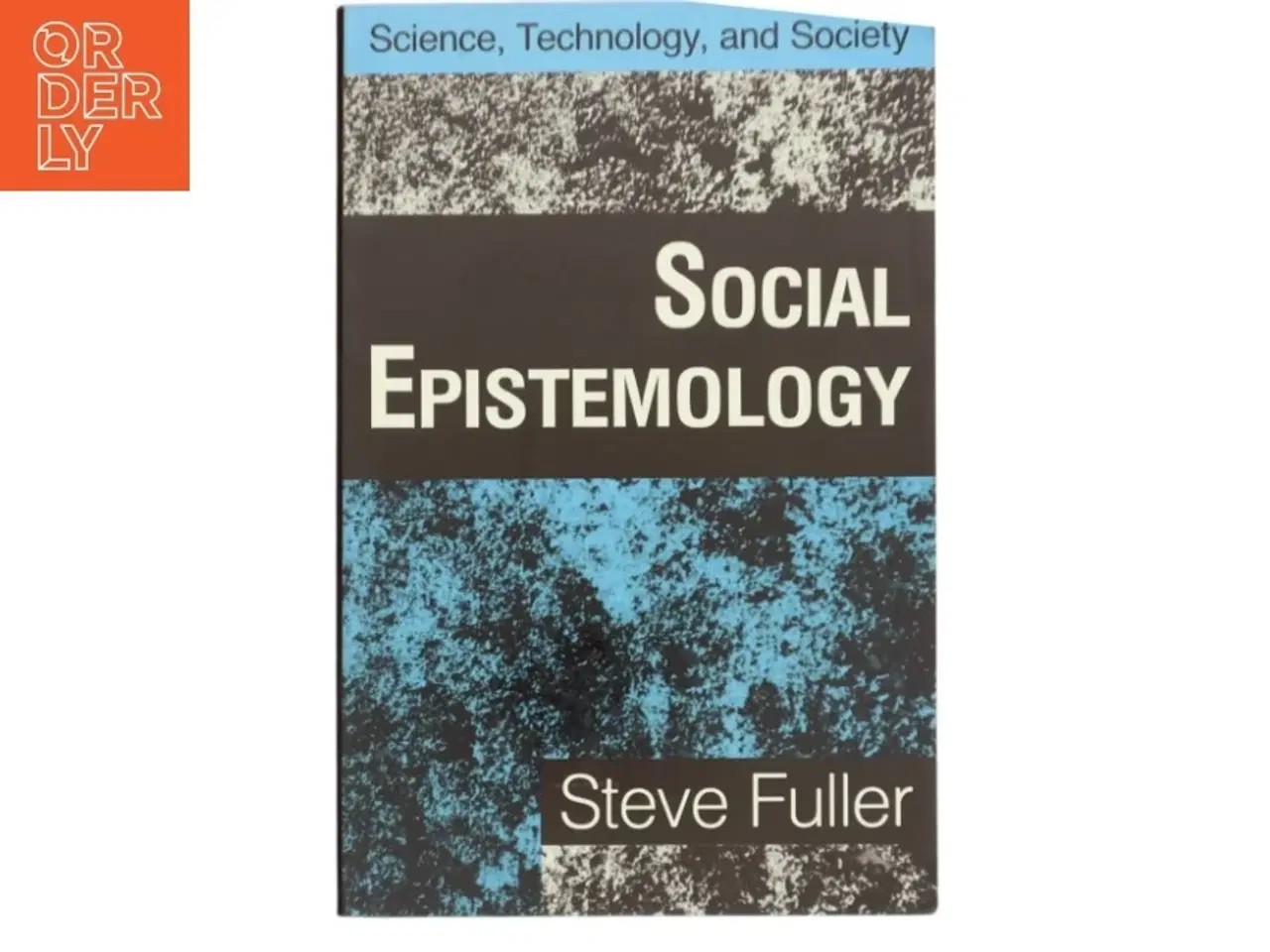 Billede 1 - Social epistemology af Steve Fuller (1959) (Bog)