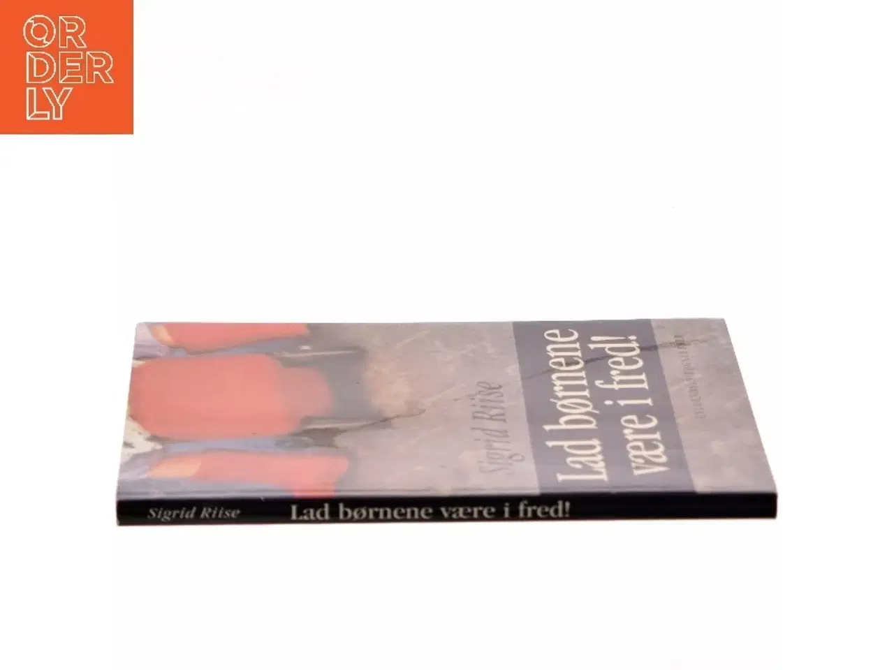 Billede 2 - Lad børnene være i fred! af Sigrid Riise (Bog)