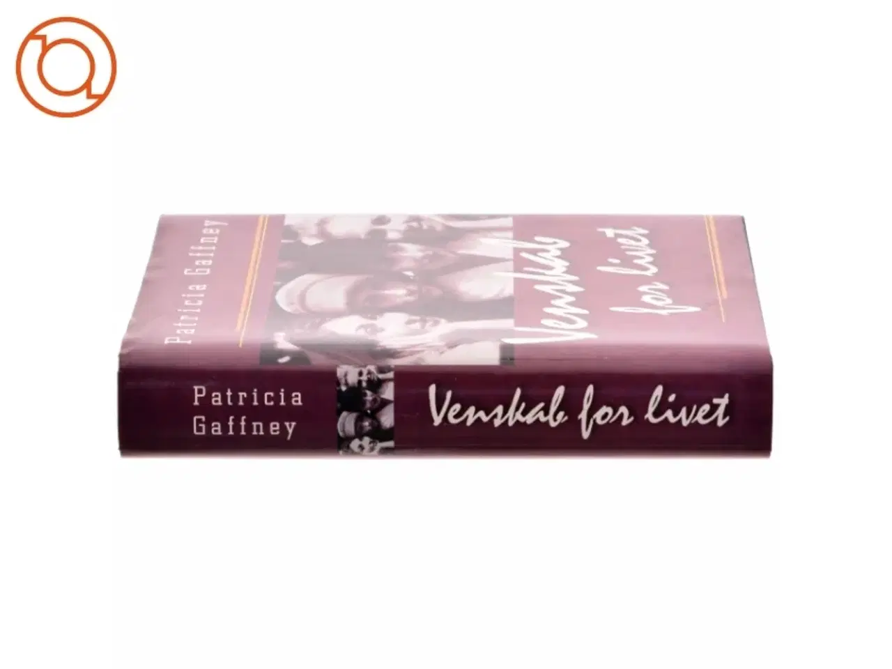 Billede 2 - Venskab for livet af Patricia Gaffney