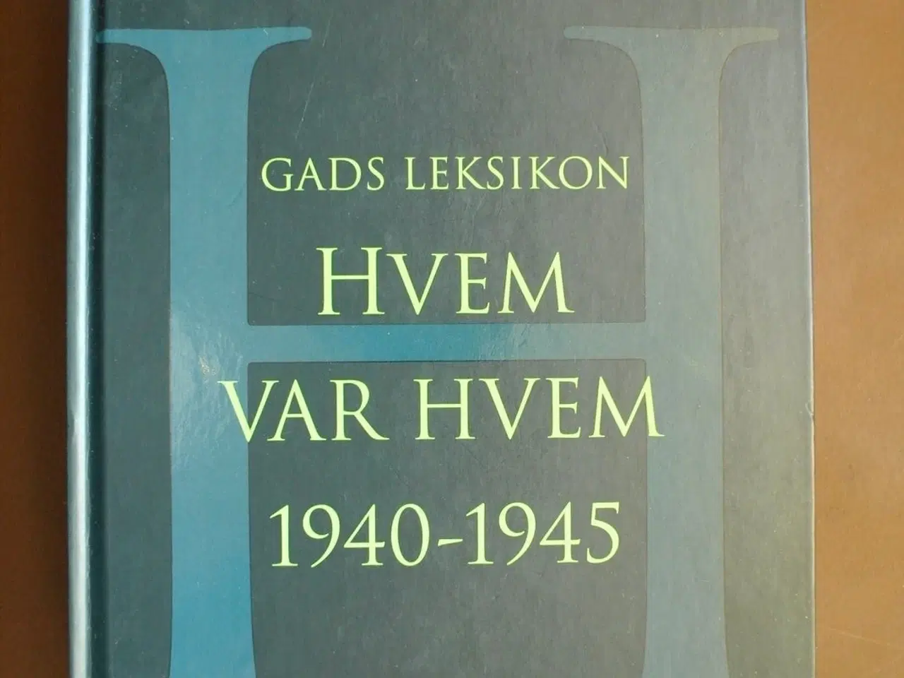 Billede 1 - hvem var hvem 1940-1945, af hans kirchhoff mfl,