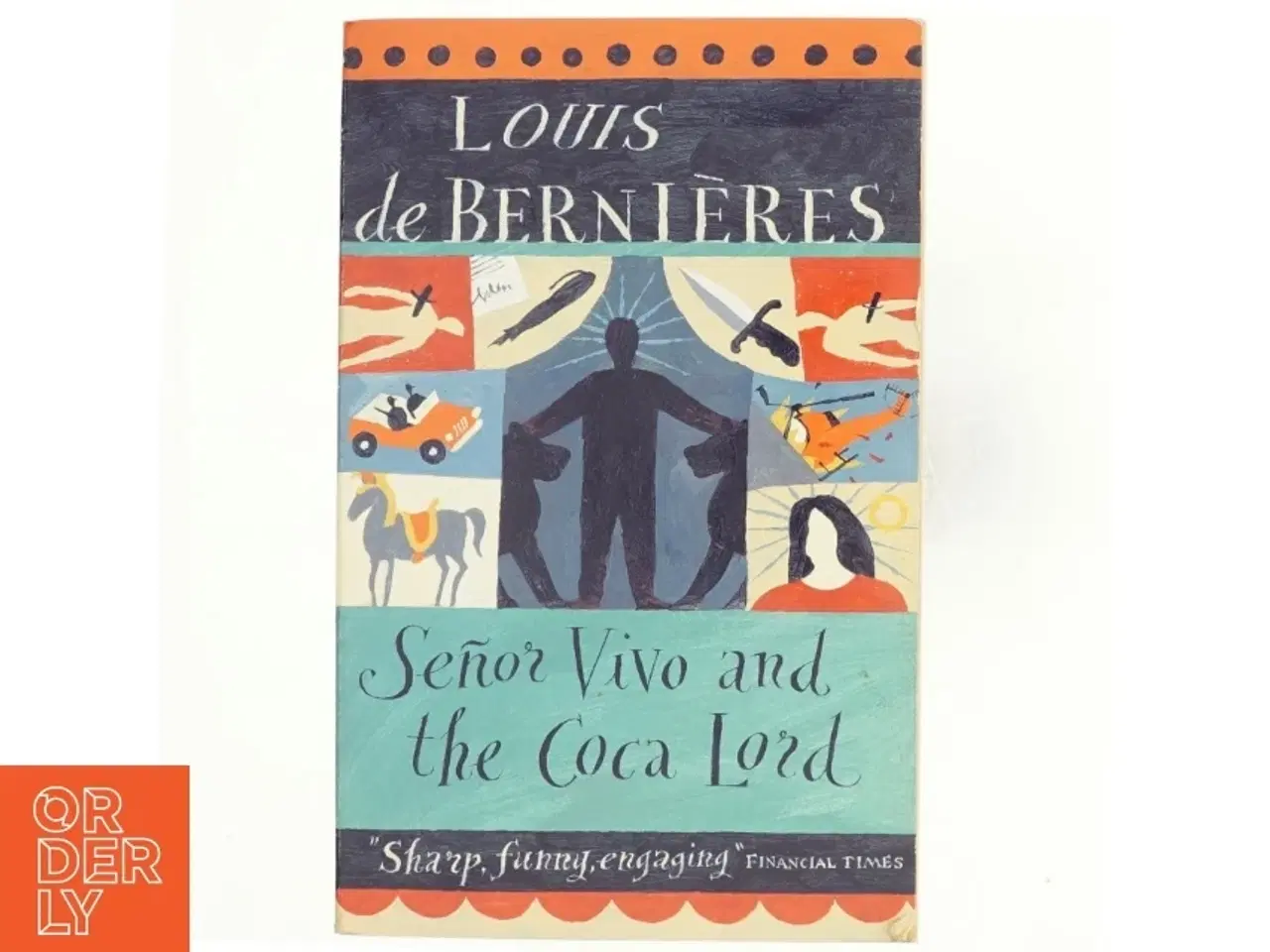 Billede 1 - Senior Vivo and the Coca Lord af Louis De Bernières (Bog)