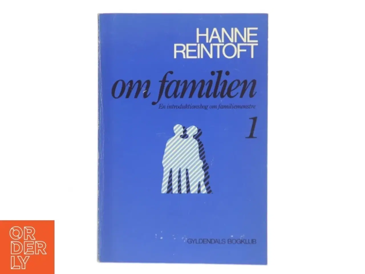 Billede 1 - Om familien af Hanne Reintoft (Bog)