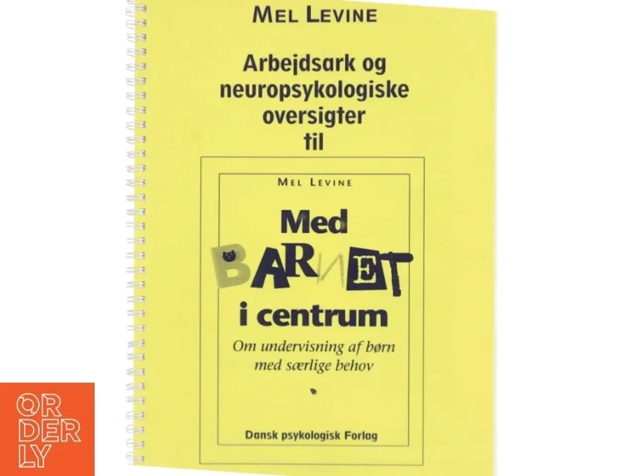 Billede 1 - Med barnet i centrum : om undervisning af børn med særlige behov. Arbejdsark og neuropsykologiske oversigter af Mel Levine (Bog)