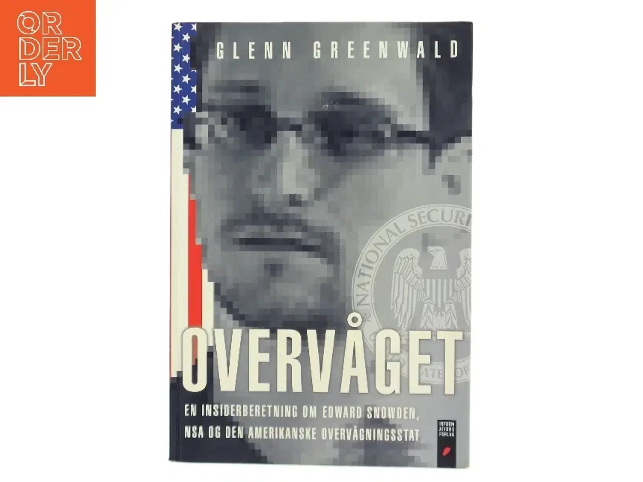 Billede 1 - Overvåget : en insiderberetning om Edward Snowden, NSA og den amerikanske overvågningsstat af Glenn Greenwald (Bog)