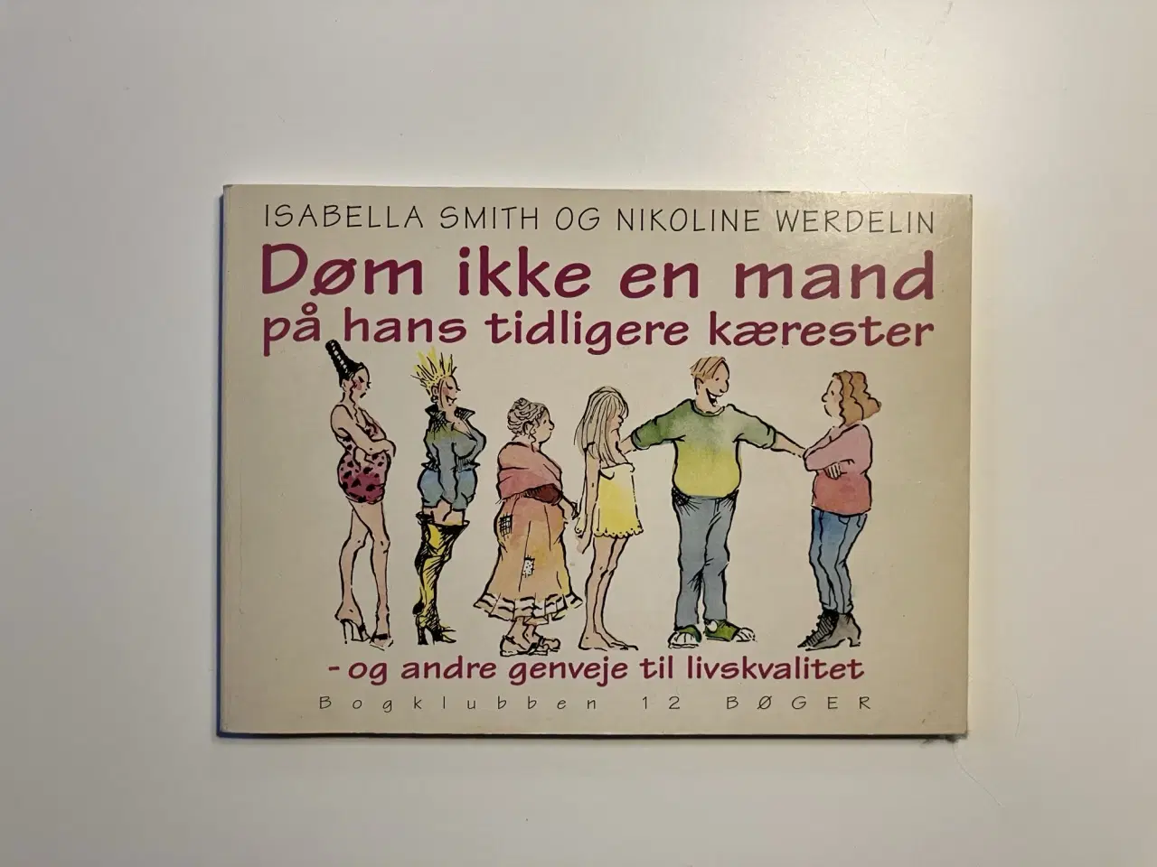 Billede 1 - Døm ikke en mand på hans tidligere kærester.