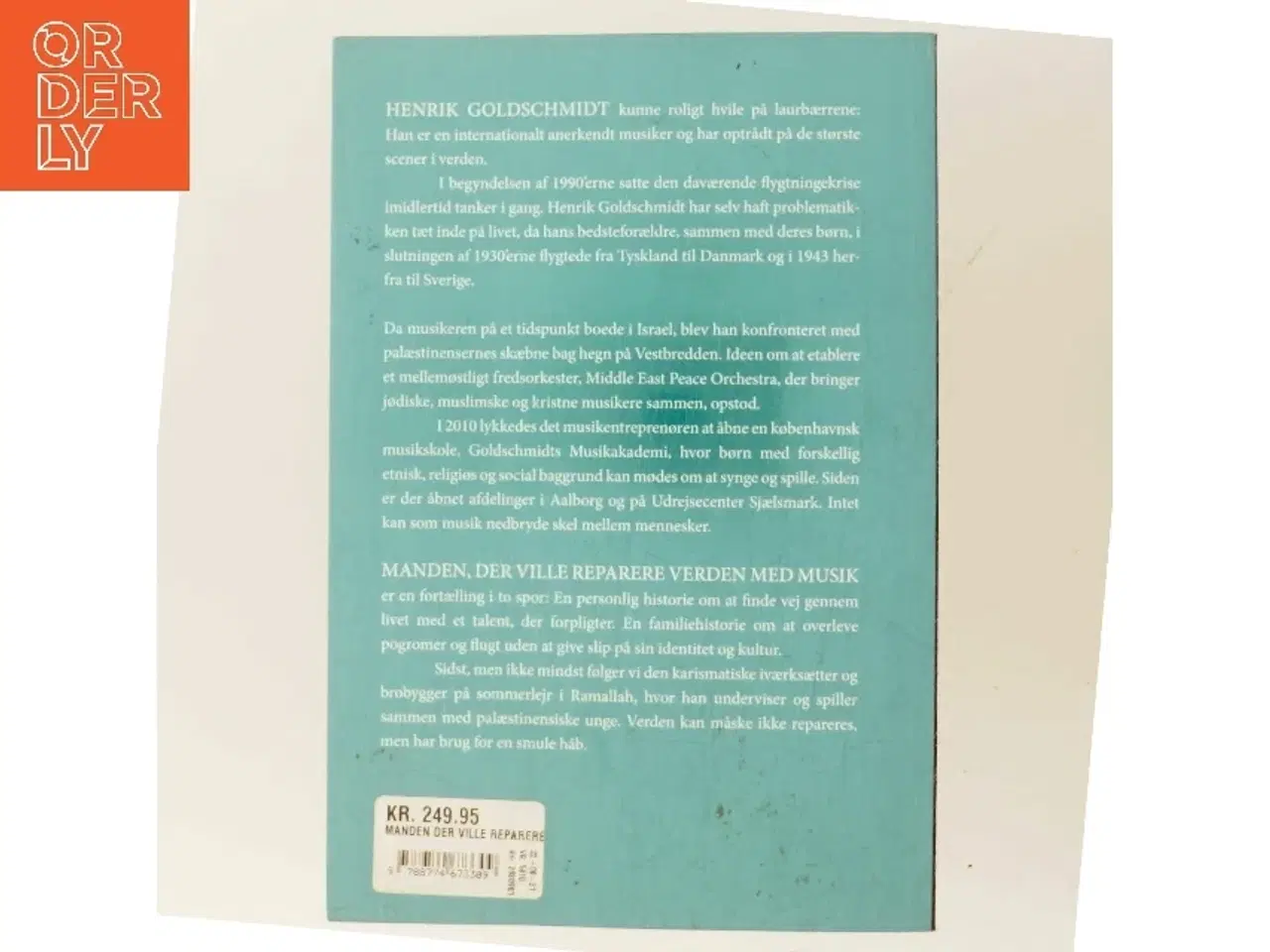 Billede 3 - Manden, der ville reparere verden med musik : et portræt af Henrik Goldschmidt af Henrik Goldschmidt (f. 1959-06-29) (Bog)