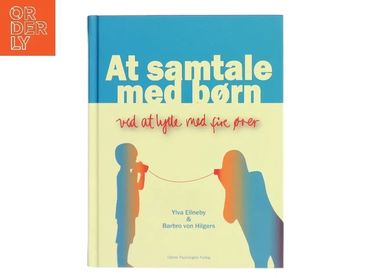 Billede 1 - At samtale med børn : ved at lytte med fire ører af Ylva Ellneby (Bog)